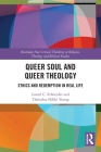 Queer Soul and Queer Theology: Ethics and Redemption in Real Life (Routledge New Critical Thinking in Religion) By Laurel C. Schneider, Thelathia Nikki Young Cover Image