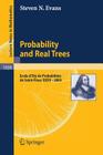 Probability and Real Trees: École d'Été de Probabilités de Saint-Flour XXXV-2005 (Lecture Notes in Mathematics #1920) Cover Image