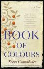 Book of Colours By Robyn Cadwallader Cover Image