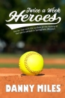 Twice a Week Heroes By Danny Miles Cover Image