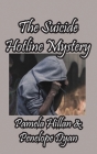 The Suicide Hotline Mystery By Pamela Hillan, Penelope Dyan Cover Image