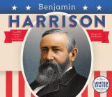 Benjamin Harrison (United States Presidents) By Megan M. Gunderson Cover Image