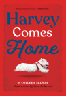 Harvey Comes Home By Colleen Nelson, Tara Anderson (Illustrator) Cover Image