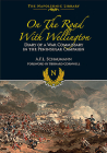 On the Road with Wellington: Diary of a War Commissary in the Peninsular Campaign (Napoleonic Library) By August Ludolf Friedrich Schaumann Cover Image