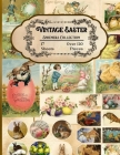 Vintage Easter Ephemera Collection: 17 Sheets and Over 130 Ephemera Pieces for DIY Cards, Scrapbooking, Decorations, Decoupage, Papercraft Embellishme Cover Image