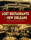 Lost Restaurants of New Orleans By Peggy Scott Laborde, Tom Fitzmorris Cover Image