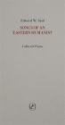 Songs of an Eastern Humanist: Collected Poems By Edward Said, Timothy Brennan (Editor) Cover Image