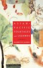 Asian-Pacific Folktales and Legends By Jeannette Faurot Cover Image