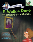 A Walk in the Dark and Other Scary Stories: An Acorn Book (Mister Shivers #4) By Max Brallier, Letizia Rubegni (Illustrator) Cover Image