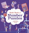 Kids' Book of Number Puzzles By Andrea Castro Naranjo (Illustrator), Ivy Finnegan Cover Image