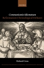 Communicatio Idiomatum: Reformation Christological Debates (Changing Paradigms in Historical and Systematic Theology) Cover Image