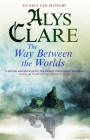 The Way Between the Worlds (Aelf Fen Mystery #4) By Alys Clare Cover Image