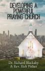 Developing A Powerful Praying Church By Richard Blackaby, Rick Fisher Cover Image