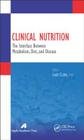 Clinical Nutrition: The Interface Between Metabolism, Diet, and Disease Cover Image