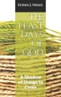 The Feast Days of God: A Shadow of Things to Come Cover Image