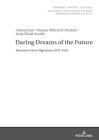 Daring Dreams of the Future: Slovenian Mass Migrations 1870-1945 (Thought #5) Cover Image