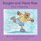 Burgess and Marie Bear: Book I: Beginnings Cover Image