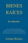 Bienes raíces: la colleción - Guía de inversiones inmobiliarias. Compra una casa sin dinero, gana ingresos mensuales con el alquiler By Jordan Riches Cover Image