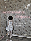 Inconsolable Objects Cover Image