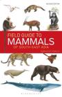 Field Guide to the Mammals of South-East Asia (2nd Edition) By Charles Francis Cover Image