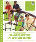Manners on the Playground By Emma Bassier Cover Image