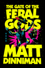 The Gate of the Feral Gods (Dungeon Crawler Carl #4) By Matt Dinniman Cover Image