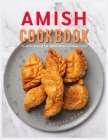 Amish Cookbook: The Amish Recipes for Traditional& Seasonal Dishes By Louise Wynn Cover Image