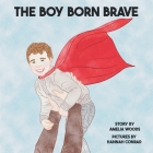 The Boy Born Brave Cover Image