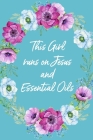 This Girl Runs On Jesus And Essential Oils: Recipe Notebook for your favorite Blends By Nw Sports &. Hobbies Cover Image