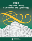 Diagnostic Coding in Obstetrics and Gynecology 2020 By American College of Obstetricians and Gynecologists Cover Image