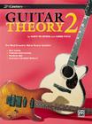 Belwin's 21st Century Guitar Theory 2: The Most Complete Guitar Course Available (Belwin's 21st Century Guitar Course) Cover Image
