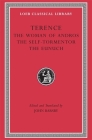The Woman of Andros. the Self-Tormentor. the Eunuch (Loeb Classical Library #22) By Terence, John Barsby (Editor), John Barsby (Translator) Cover Image