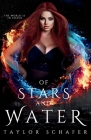 Of Stars and Water: Elemental Ties Trilogy By Taylor Schafer Cover Image