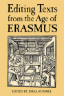 Editing Texts from the Age of Erasmus (Conference on Editorial Problems) By Erika Rummel (Editor) Cover Image