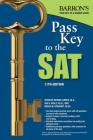 Pass Key to the SAT (Barron's SAT) By Sharon Weiner Green, M.A., Ira K. Wolf, Ph.D., Brian W. Stewart, M.Ed. Cover Image