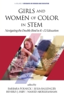 Girls and Women of Color In STEM: Navigating the Double Bind in K-12 Education (Research on Women and Education) By Barbara Polnick (Editor), Julia Ballenger (Editor), Beverly J. Irby (Editor) Cover Image