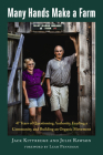 Many Hands Make a Farm: 47 Years of Questioning Authority, Feeding a Community, and Building an Organic Movement By Jack Kittredge, Julie Rawson, Leah Penniman (Foreword by) Cover Image