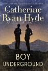 Boy Underground By Catherine Ryan Hyde Cover Image