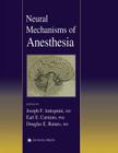 Neural Mechanisms of Anesthesia (Contemporary Clinical Neuroscience) Cover Image