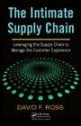 The Intimate Supply Chain: Leveraging the Supply Chain to Manage the Customer Experience (Series on Resource Management) Cover Image