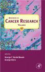 Advances in Cancer Research: Volume 97 By George F. Vande Woude (Editor), George Klein (Editor) Cover Image