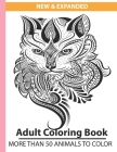 New & Expanded Adult coloring book more than 50 animals to color: adult coloring books animals and flowers - stress relief coloring book for women, gi By Anarul Gazi Cover Image