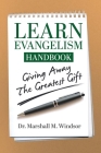 LEARN Evangelism Handbook: Giving Away the Greatest Gift Cover Image