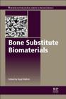 Bone Substitute Biomaterials Cover Image