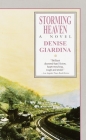 Storming Heaven: A Novel By Denise Giardina Cover Image