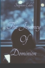 The Journey of Dominion By Stephen Edoh Cover Image