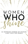 Women Who Shine By Kate Butler Cover Image
