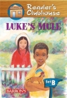 Luke's Mule (Reader's Clubhouse Level 2 Reader) By Judy Kentor Schmauss Cover Image