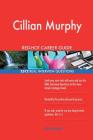 Cillian Murphy RED-HOT Career Guide; 2512 REAL Interview Questions By Twisted Classics Cover Image