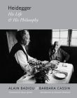 Heidegger: His Life and His Philosophy (Insurrections: Critical Studies in Religion) Cover Image